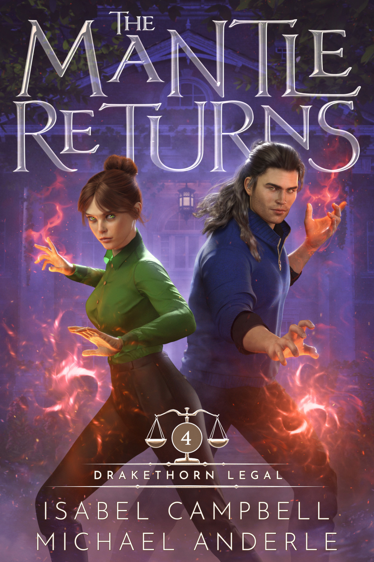 The Mantle Returns Drakethorn Legal Book 4 Isabel Campbell Michael Anderle