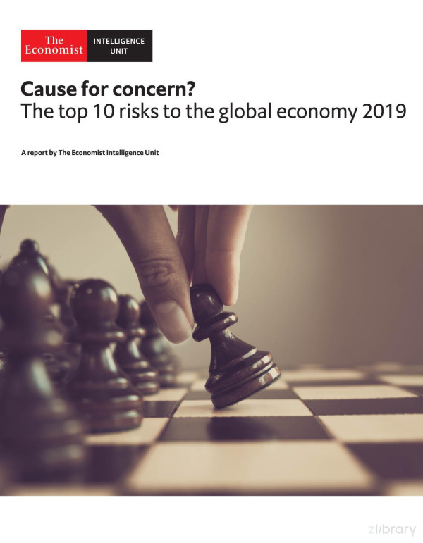 Cause For Concern The Top 10 Risks To The Global Economy 2019 The Economist Intelligence Unit