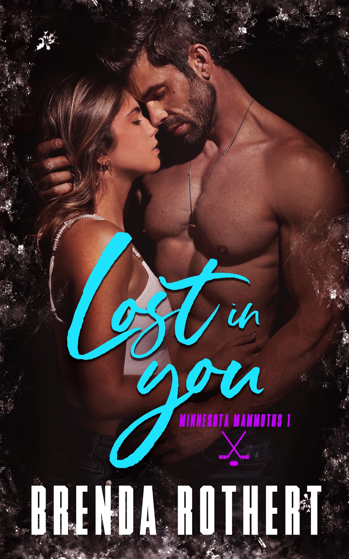 Lost In You Minnesota Mammoths 1 1st Ebook Ed Brenda Rothert