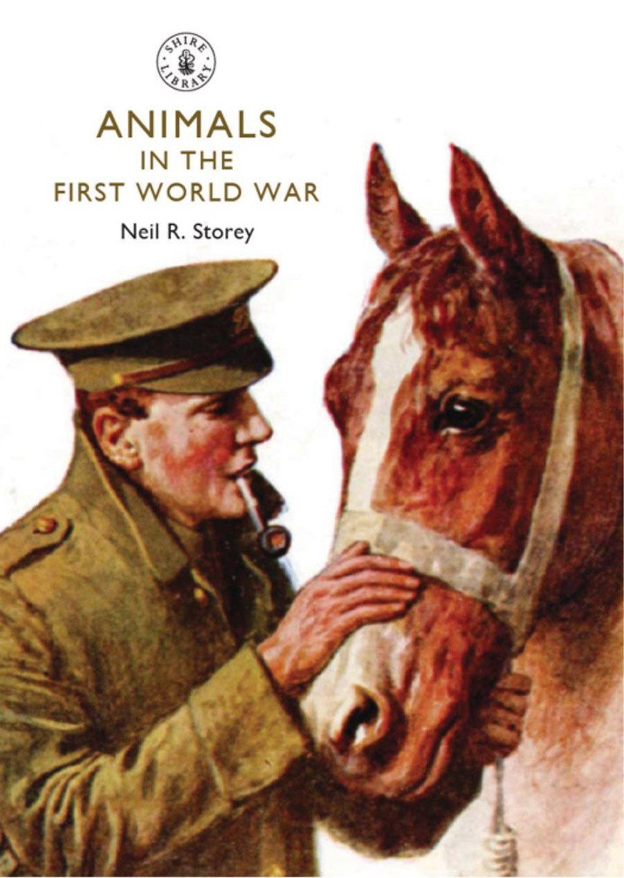 Animals In The First World War 1st Edition Neil R Storey