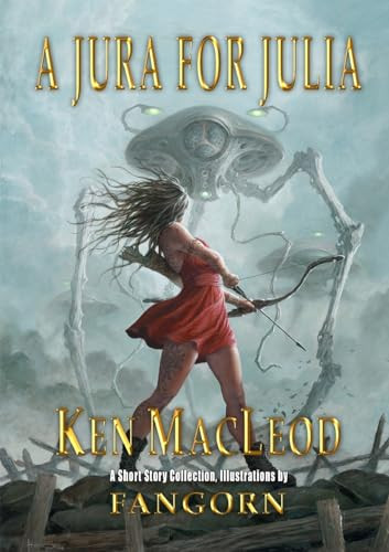 A Jura For Julia 1st Edition Ken Macleod