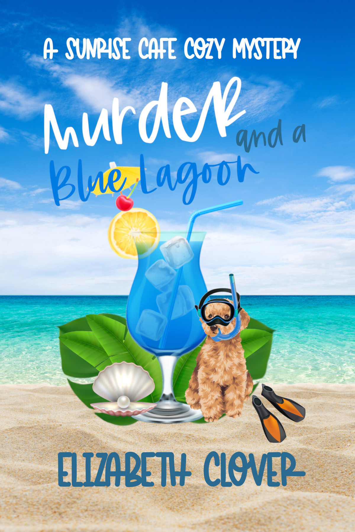 Murder And A Blue Lagoon Elizabeth Clover