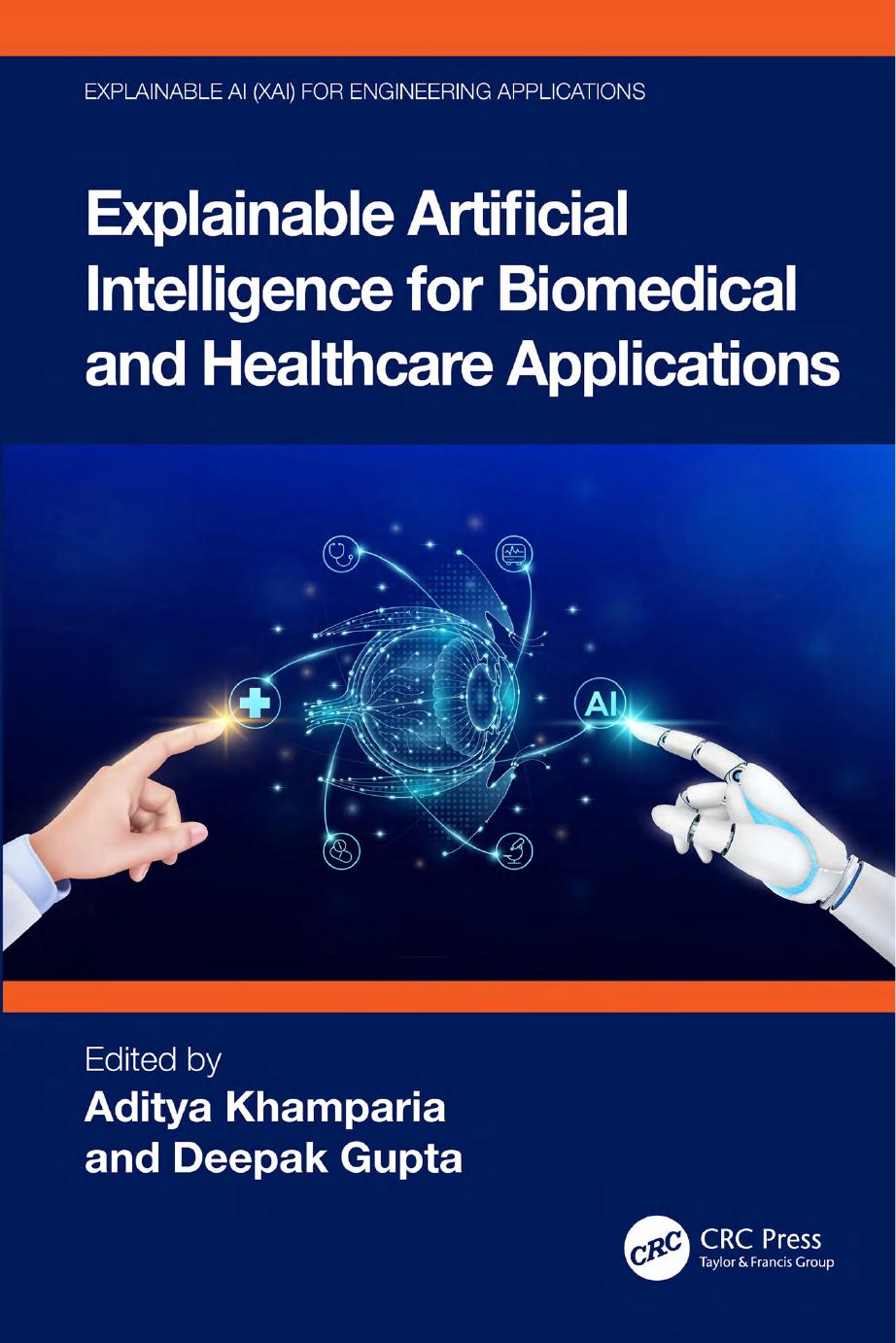 Explainable Artificial Intelligence For Biomedical And Healthcare Applications 1st Edition Edited By Aditya Khamparia Deepak Gupta