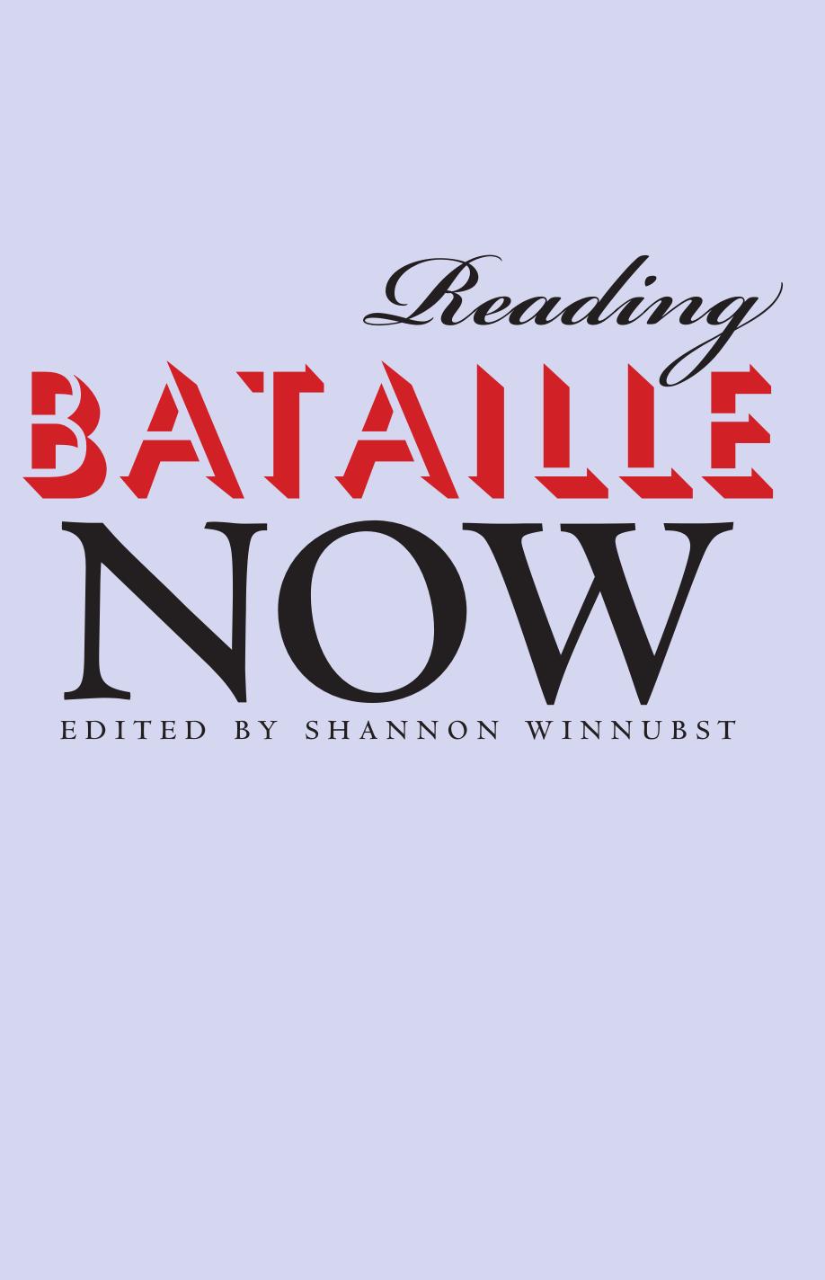 Reading Bataille Now Winnubst Shannon