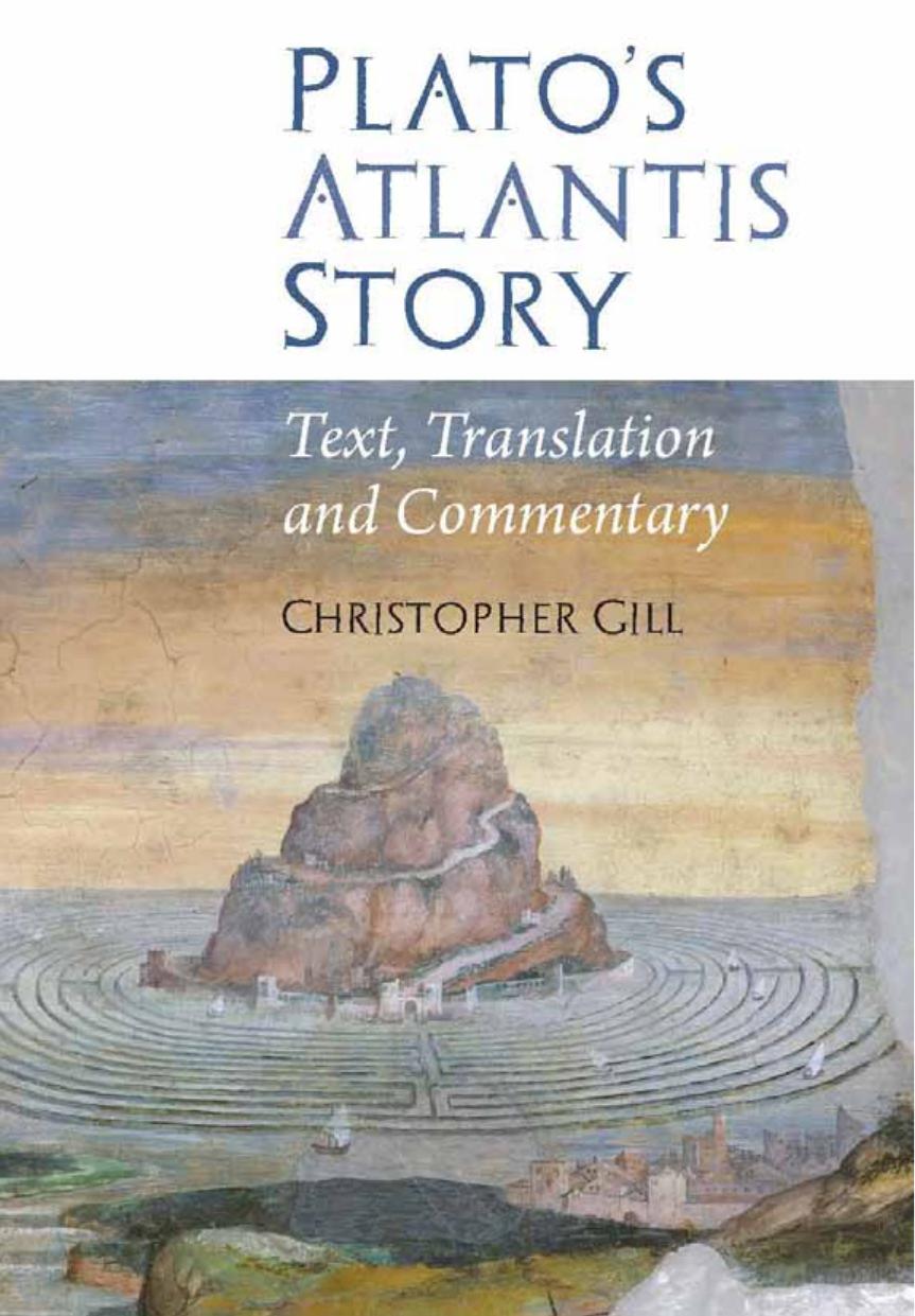 Platos Atlantis Story Text Translation And Commentary Gill