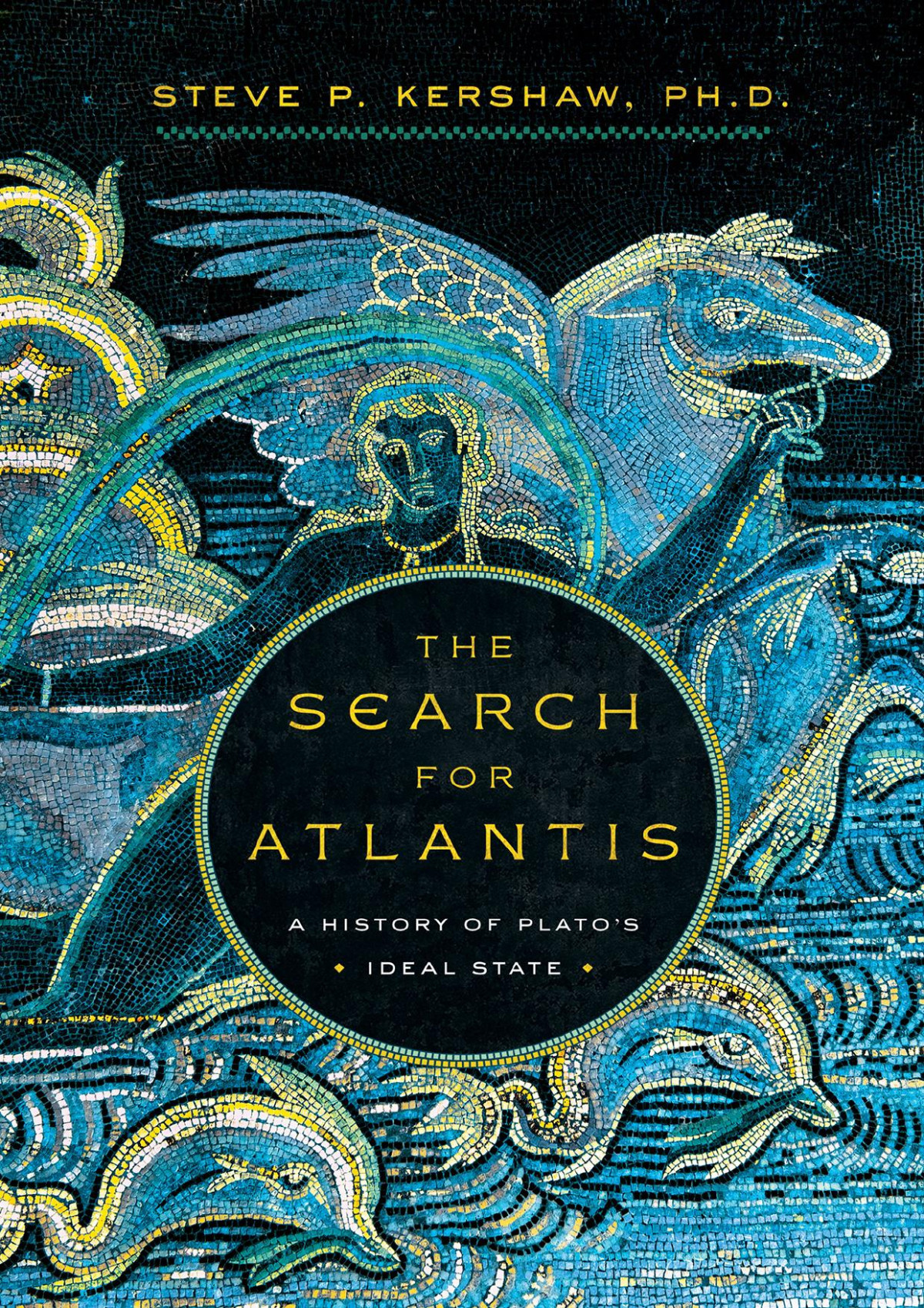 The Search For Atlantis A History Of Platos Ideal State Kershaw