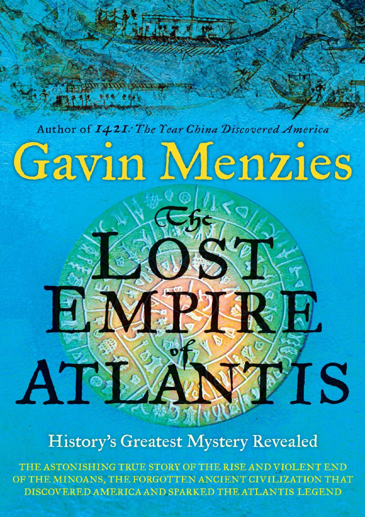 The Lost Empire Of Atlantis Historys Greatest Mystery Revealed Gavin Menzies