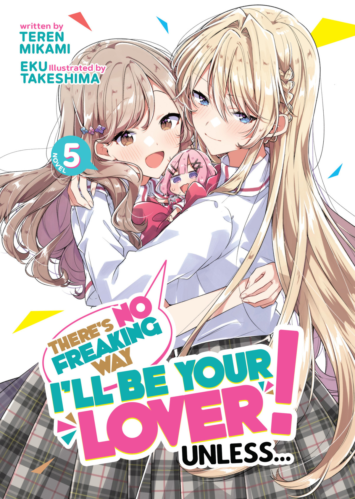 Theres No Freaking Way Ill Be Your Lover Unless Vol 5 Teren Mikami