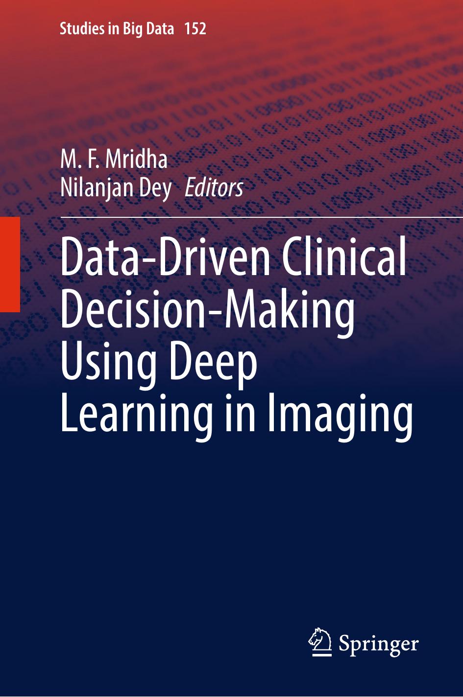 Datadriven Clinical Decisionmaking Using Deep Learning In Imaging M F Mridha Nilanjan Dey