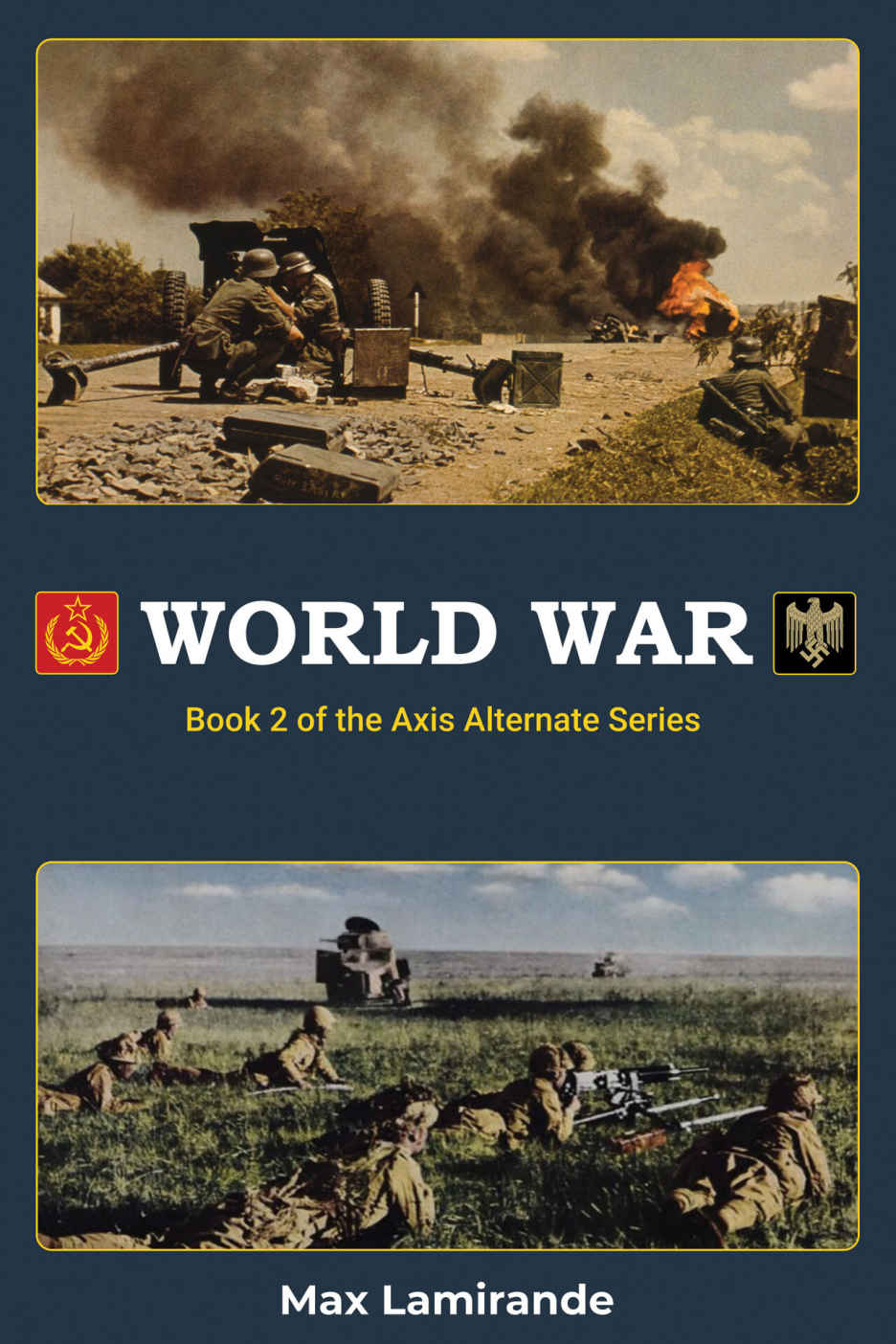 World War Axis Alternate 2 Max Lamirande Stephen Sokol Editor