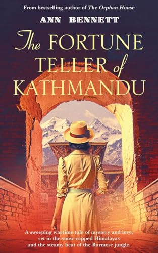 The Fortune Teller Of Kathmandu Echoes Of Empire A Collection Of Standalone Novels Set In The Far East During Wwii Bennett