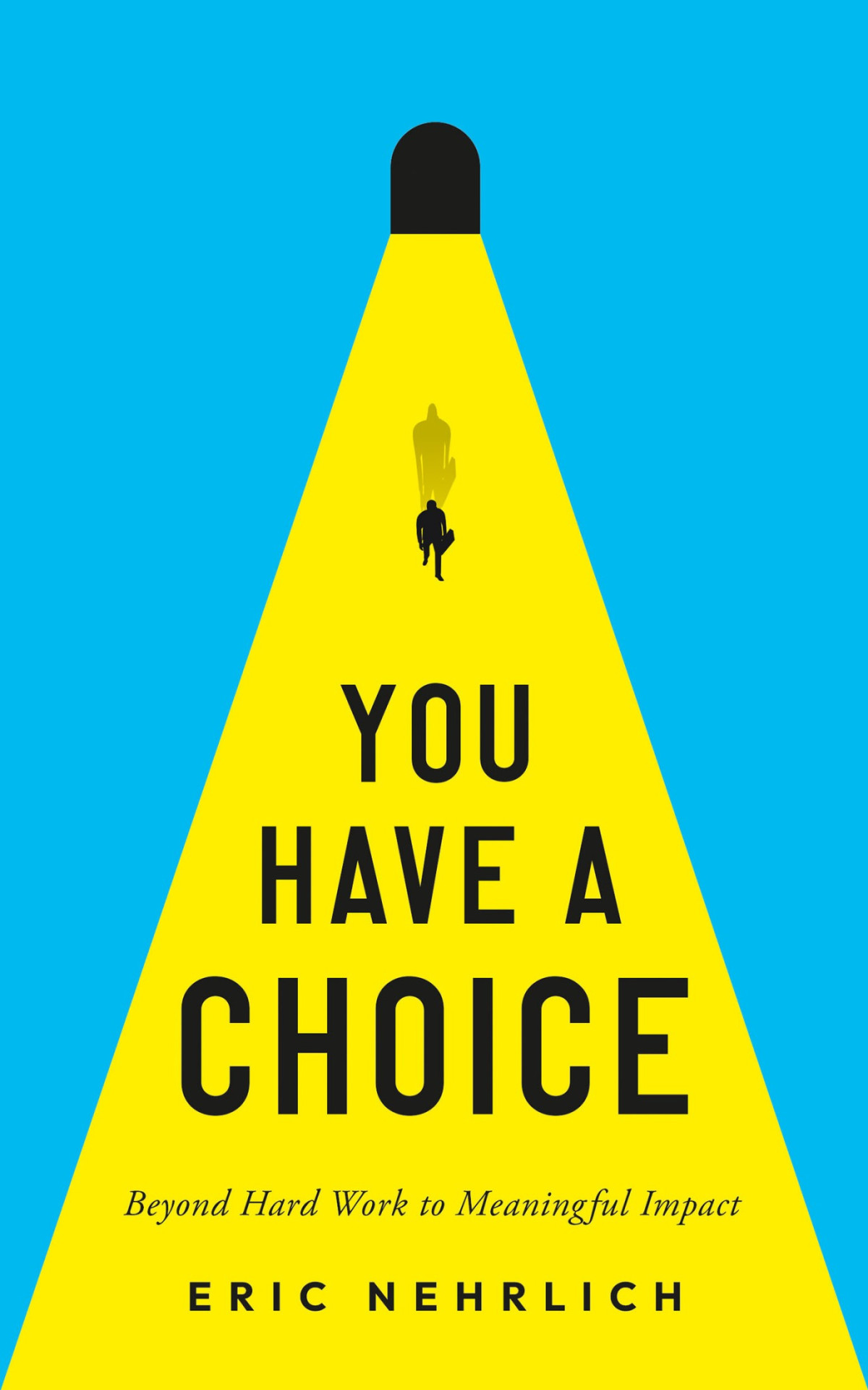 You Have A Choice Eric Nehrlich