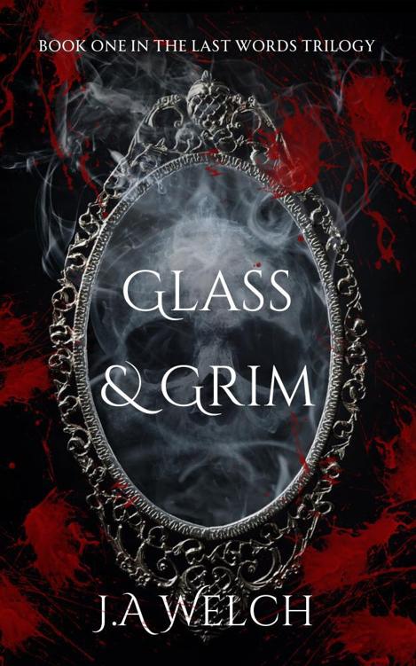 Glass Grim The Last Words Trilogy Book 1 Ja Welch
