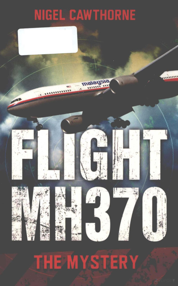 Flight Mh370 The Mystery 2014th Edition Nigel Cawthorne