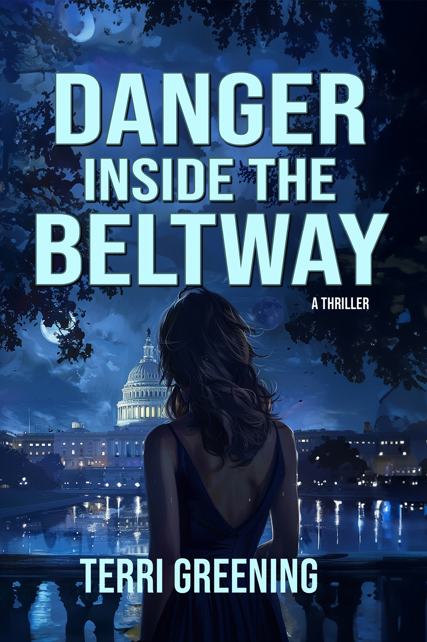 Danger Inside The Beltway Terri Greening