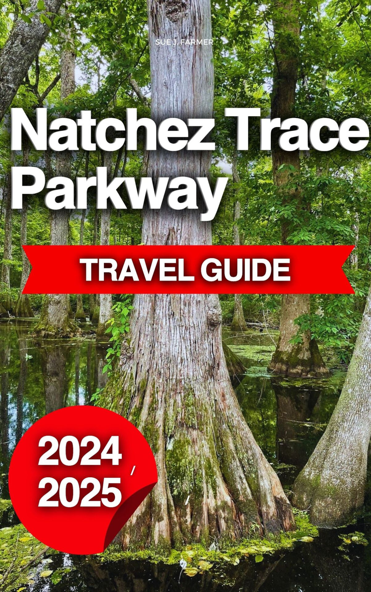 Natchez Trace Parkway Travel Guide A Handbook To Road Tripping Through History Nature And Culture Farmer