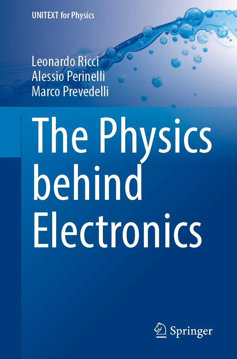 The Physics Behind Electronics 1st Edition Leonardo Ricci Alessio Perinelli