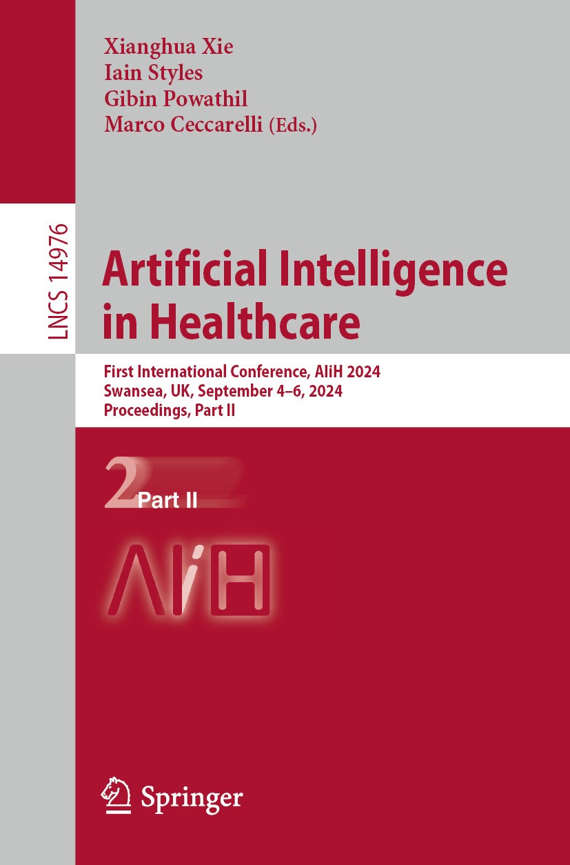 Artificial Intelligence In Healthcare First International Conference Aiih 2024 Proceedings Part Ii 1st Edition Xianghua Xie