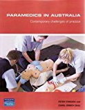 Paramedics In Australia Contemporary Challenges Of Practice Jan 1 20081442509112pearson Education Australia 1st Edition Carol Grbich