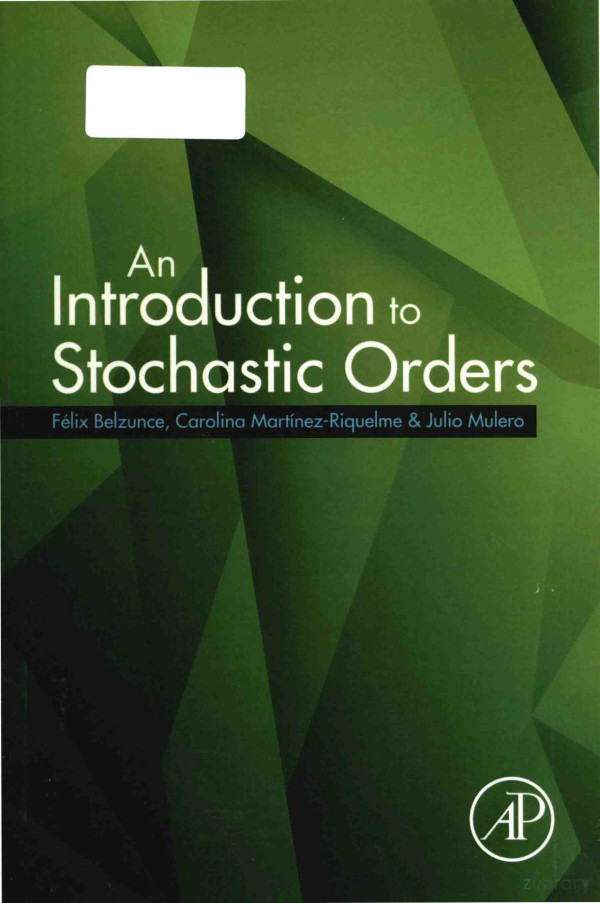 An Introduction To Stochastic Orders 2015th Edition Felix Belzunce