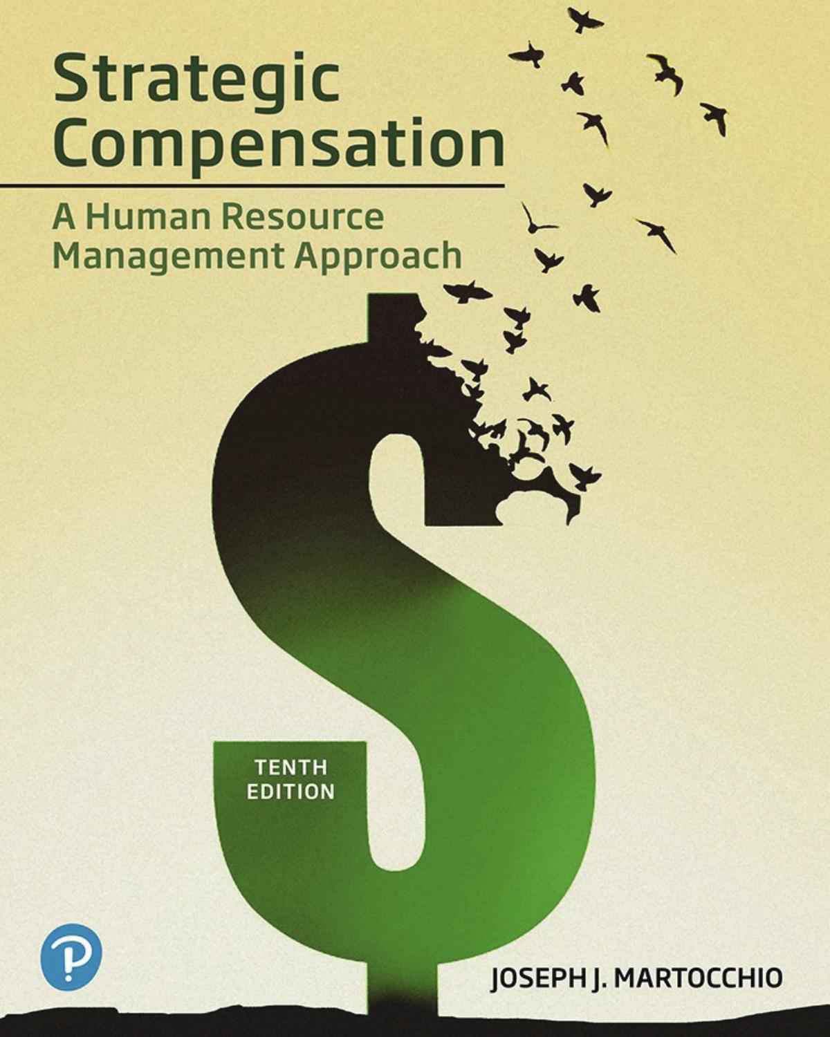 Strategic Compensation A Human Resource Management Approach 10e Joseph J Martocchio