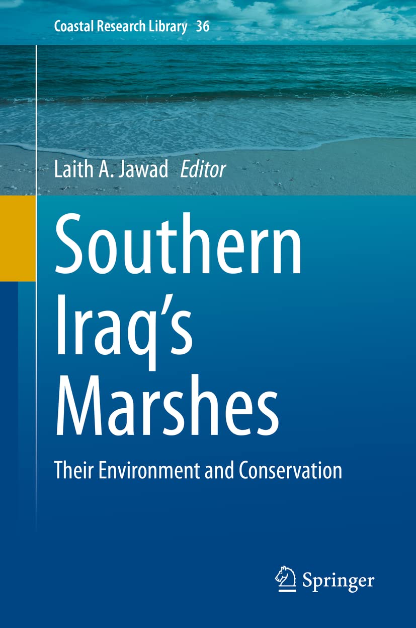 Southern Iraqs Marshes Their Environment And Conservation 1st Ed 2021 Laith A Jawad