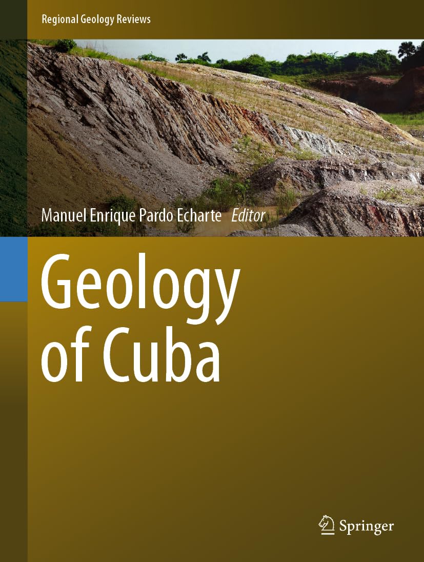 Geology Of Cuba 1st Ed 2021 Manuel Enrique Pardo Echarte