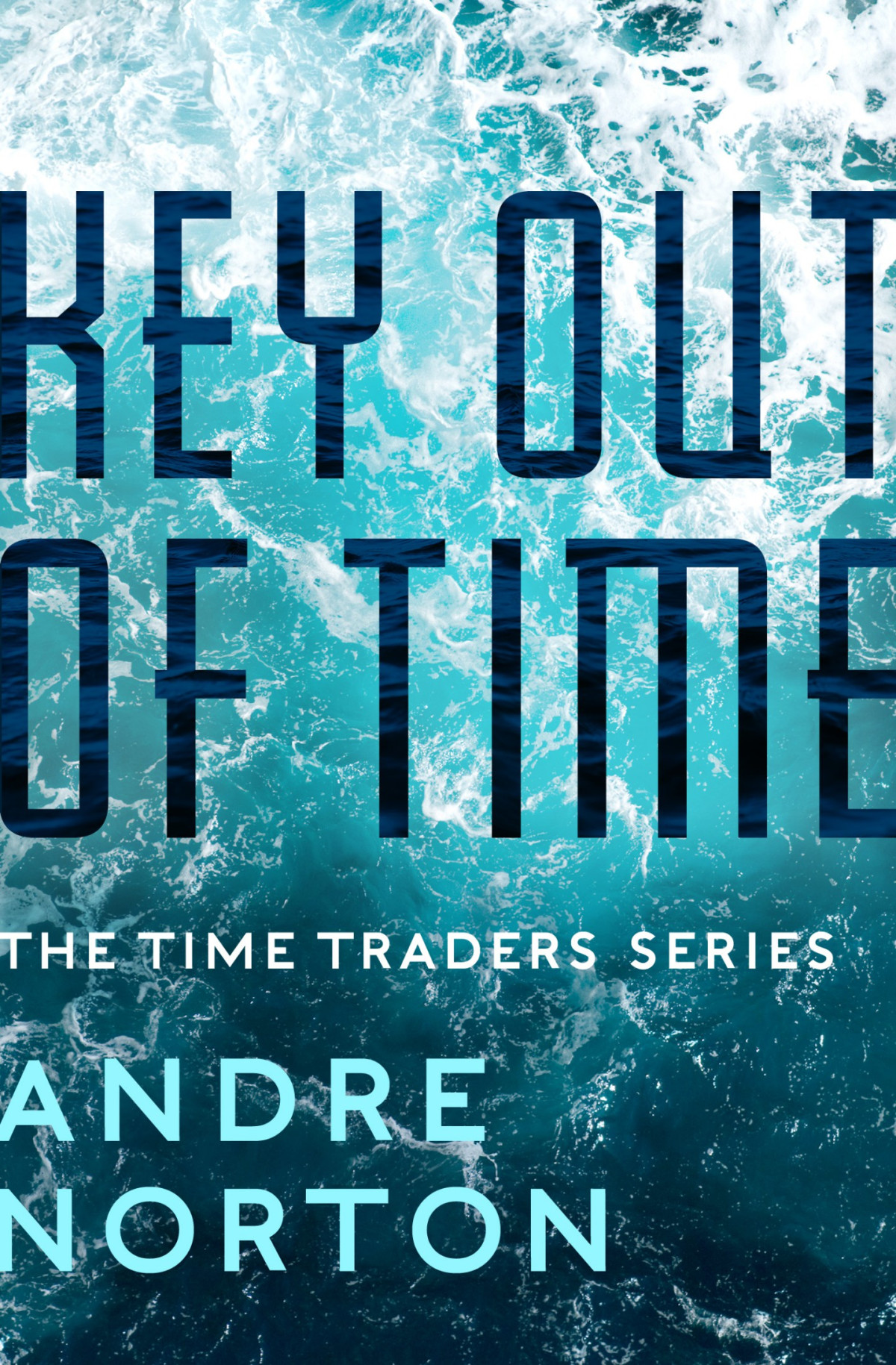 Key Out Of Timethe Time Traders Series Andre Norton