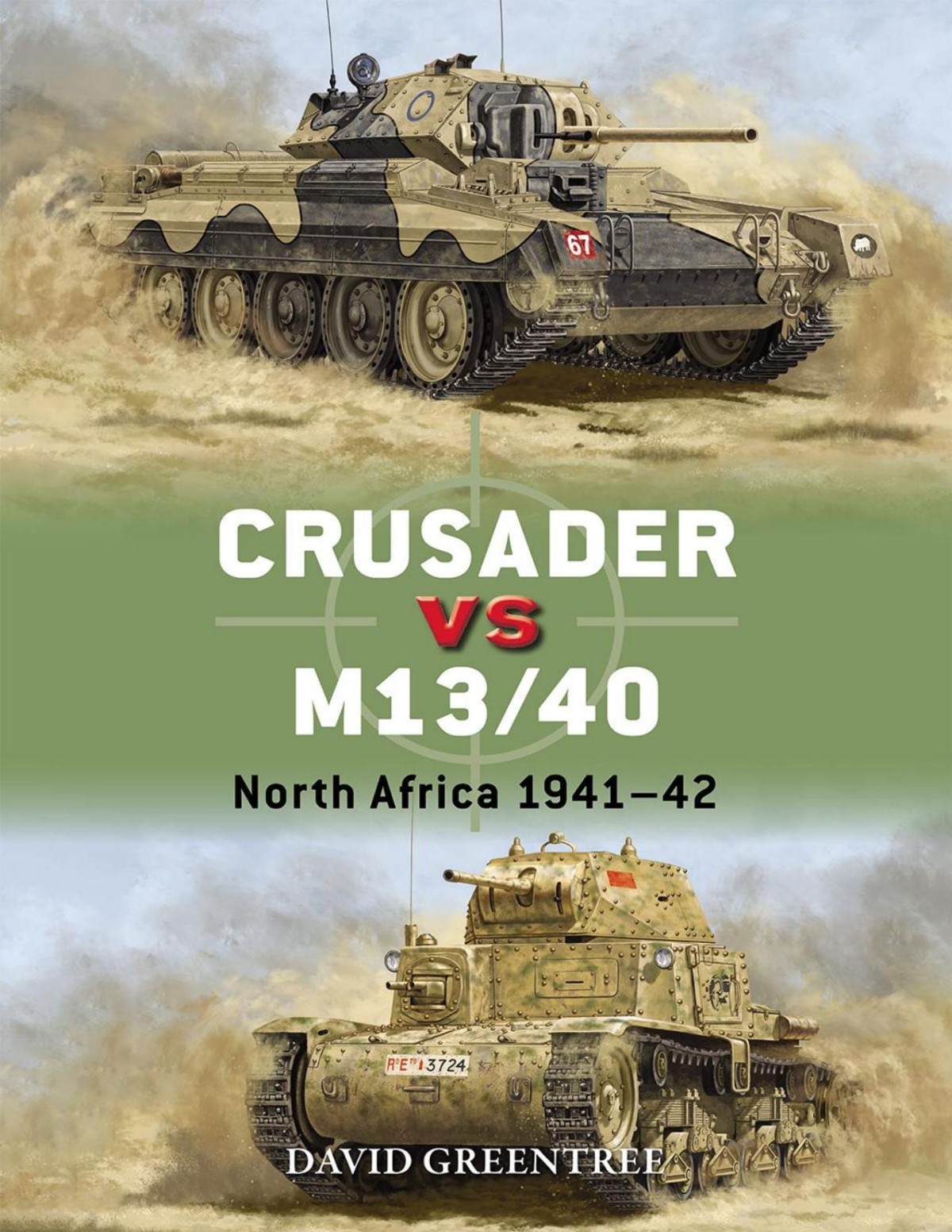 Crusader Vs M1340 North Africa 194142 1st Edition David Greentree