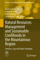 Natural Resources Management And Sustainable Livelihoods In The Mountainous Region Praveen Kumar Rai