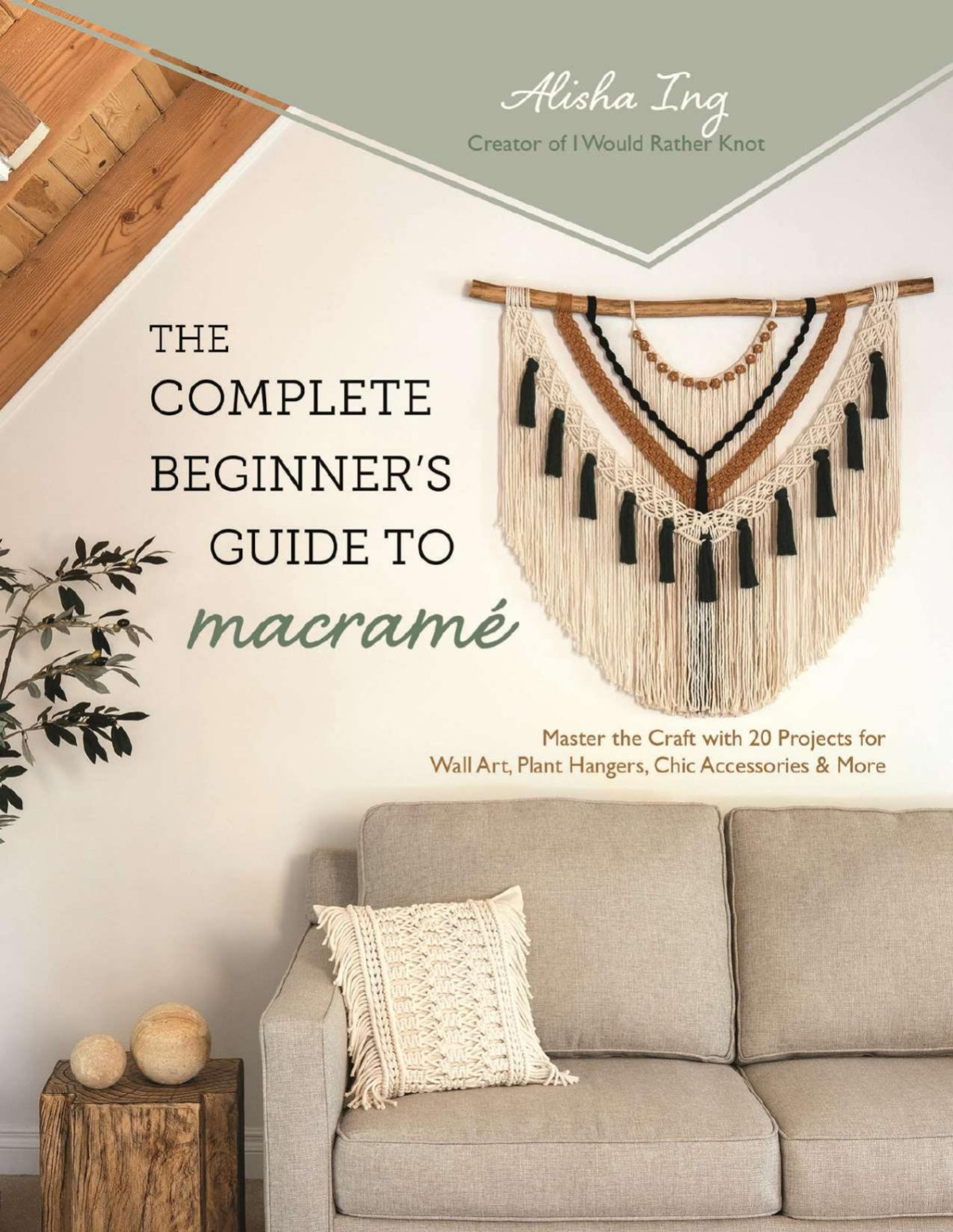 The Complete Beginners Guide To Macram Alisha Ing