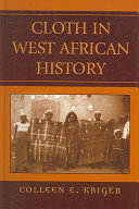 Cloth In West African History Colleen E Kriger