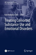 Treating Comorbid Substance Use And Emotional Disorders Kate Wolitzkytaylor