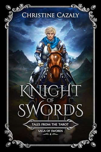 Knight Of Swords Saga Of The Swords 4 Christine Cazaly