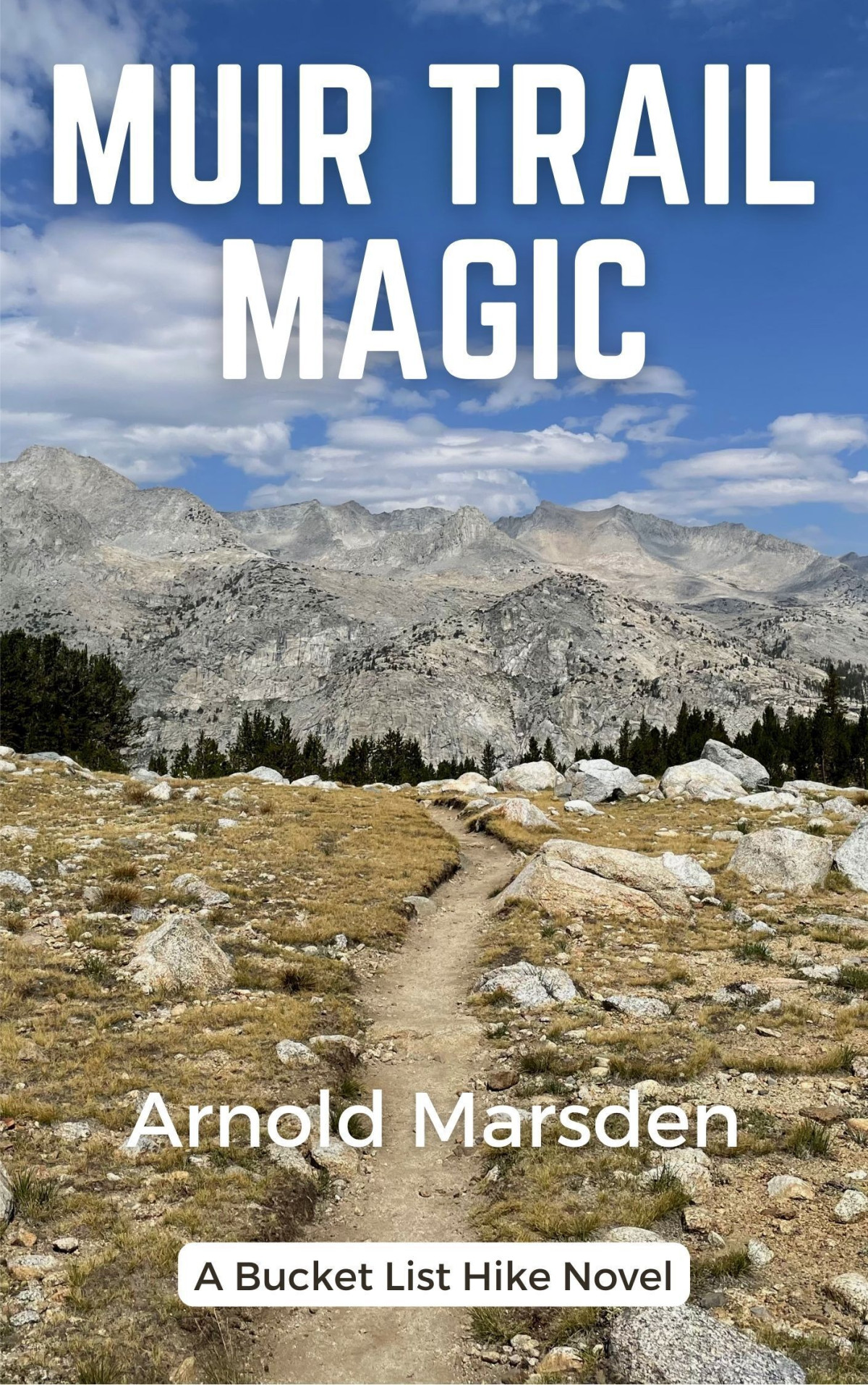 Muir Trail Magic Arnold Marsden