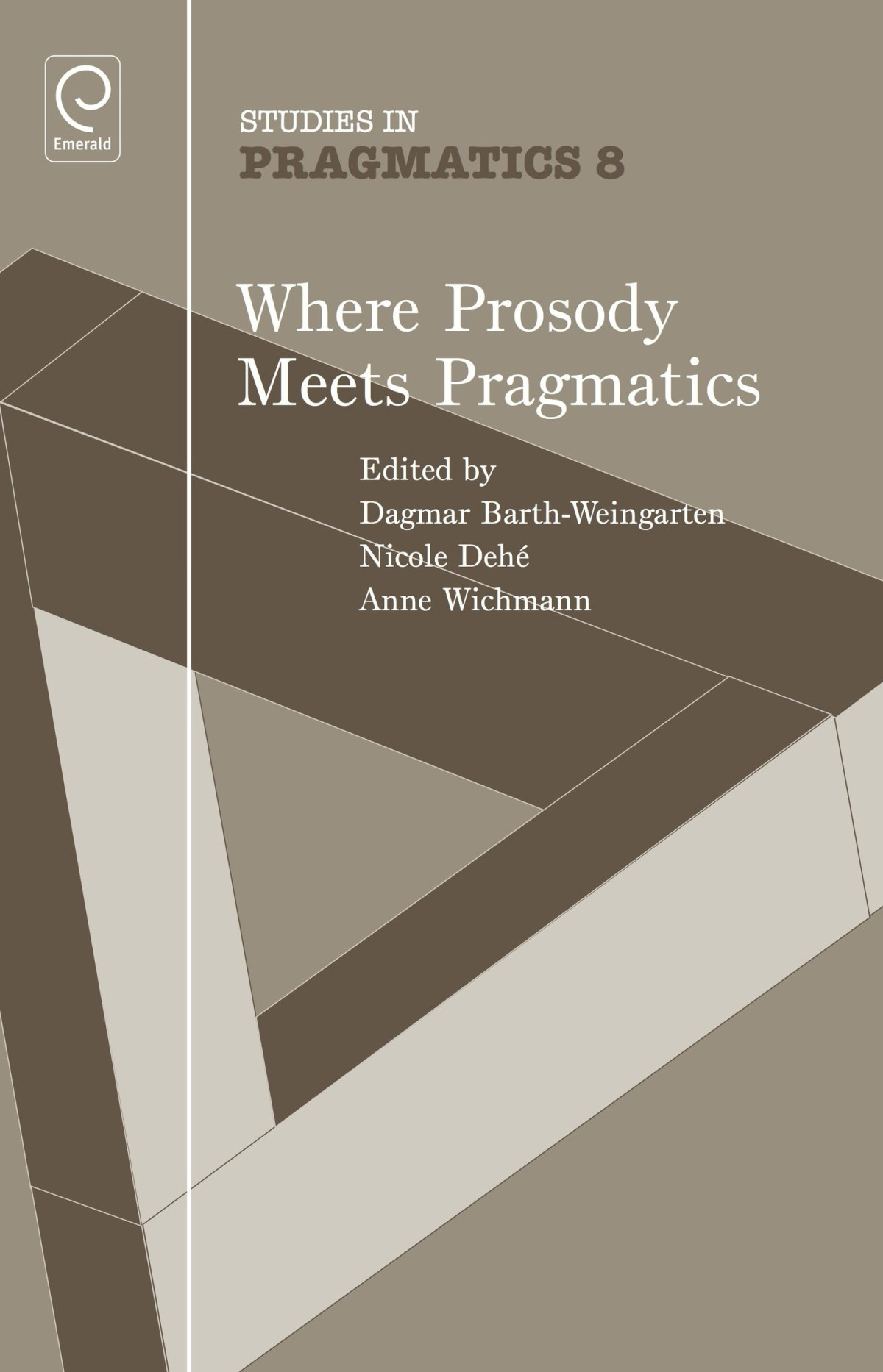 Where Prosody Meets Pragmatics Studies In Pragmatics 8 2009th Edition Dagmar Barthweingarten