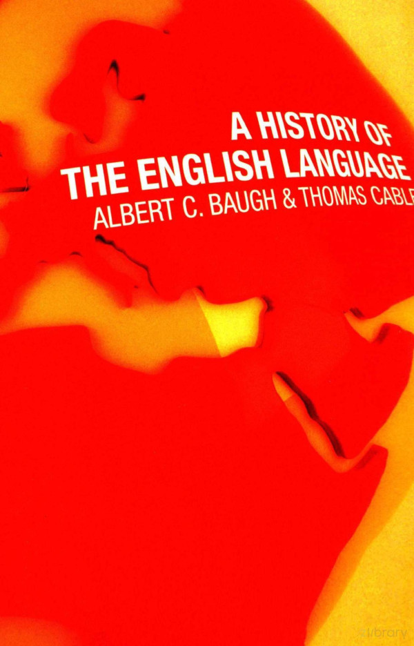 A History Of The English Language Fifth Edition 2002th Edition Albert Cbaugh And Thomas Cable