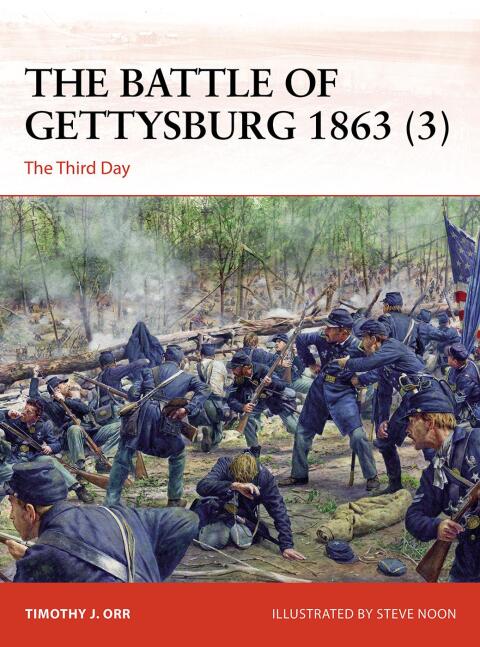 The Battle Of Gettysburg 1863 3 The Third Day 1st Edition Timothy Orr