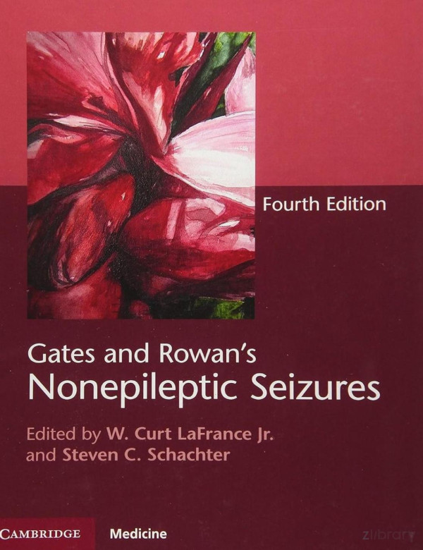 Gates And Rowans Nonepileptic Seizures Fourth Edition W Curt Lafrance Jr