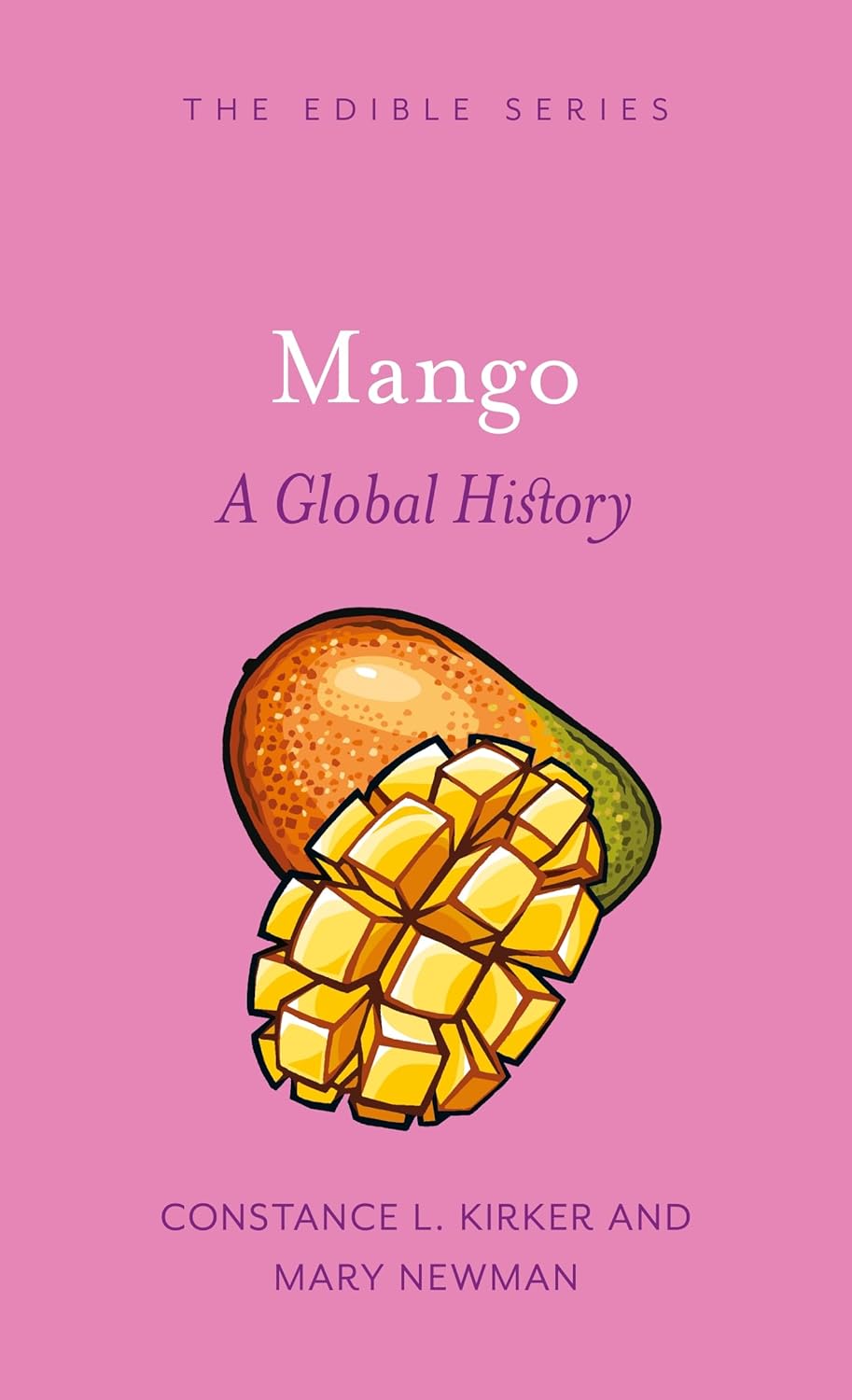 Mango A Global History Constance L Kirker Mary Newman
