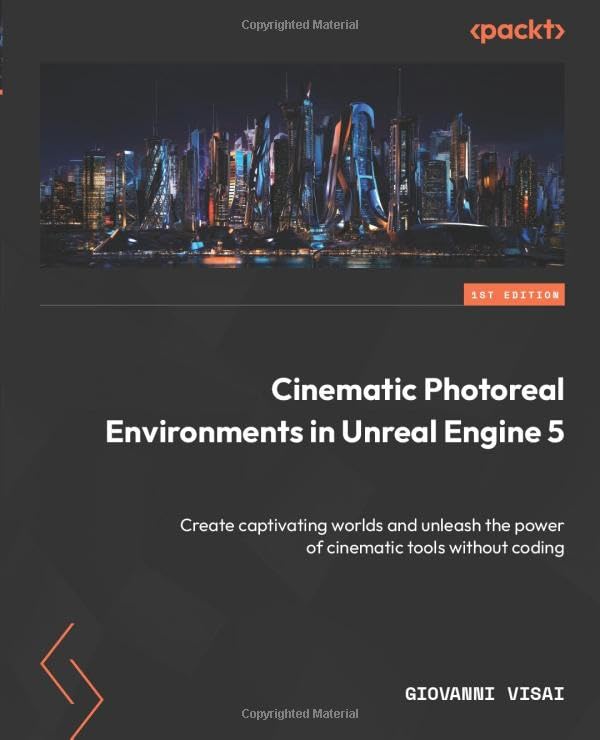 Cinematic Photoreal Environments In Unreal Engine 5 Giovanni Visai