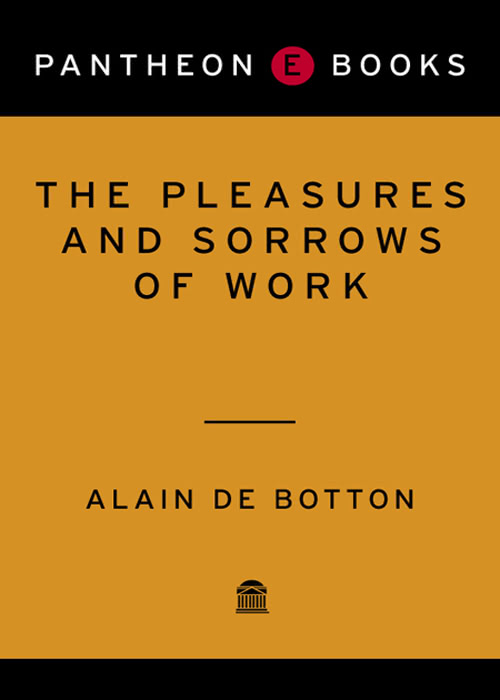 The Pleasures And Sorrows Of Work Alain De Botton