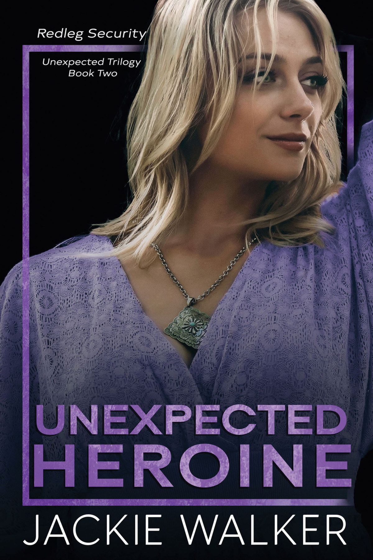 Unexpected Heroine An Age Gap Forbidden Romance Redleg Security Book 6 Jackie Walker
