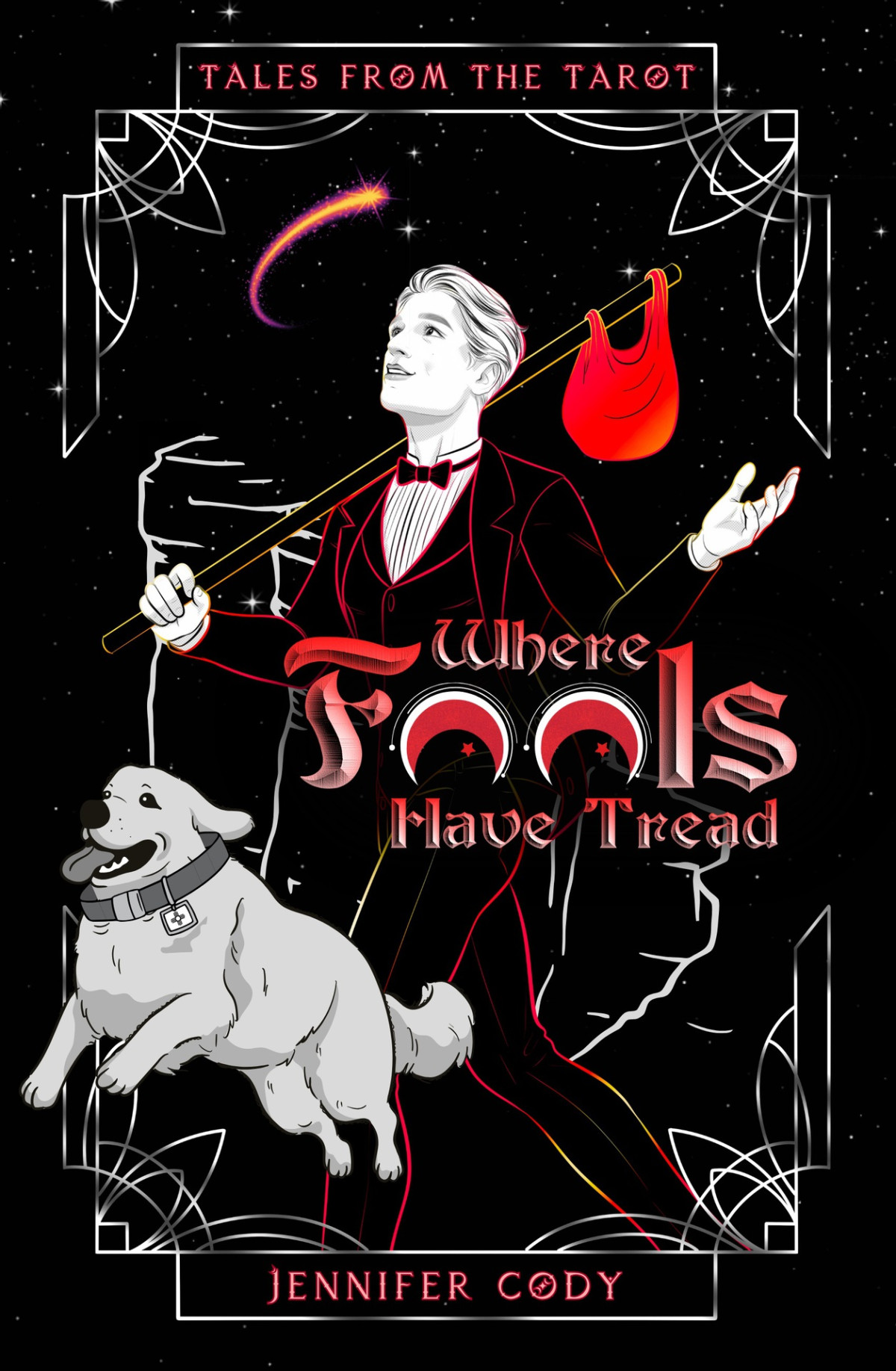 Where Fools Have Tread Tales From The Tarot Jennifer Cody
