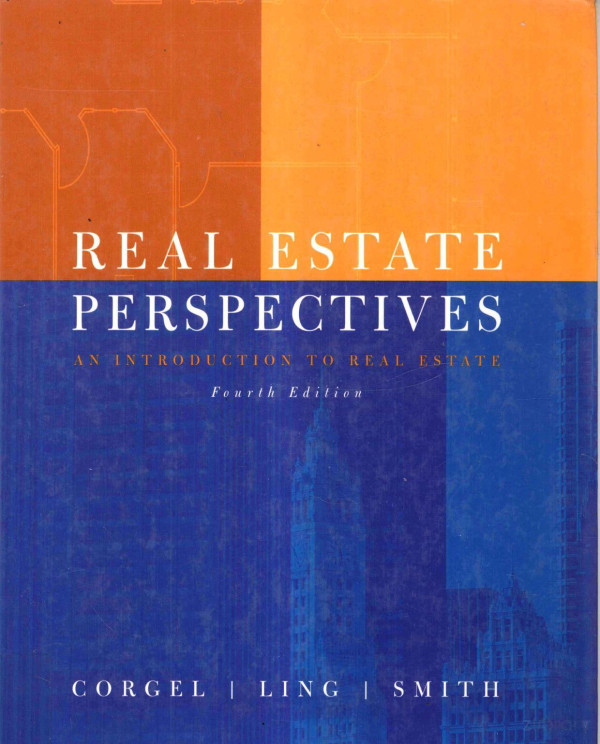 Real Estate Perspectivesan Introduction To Real Estate Fourth Edition 2001th Edition John Bcorgel