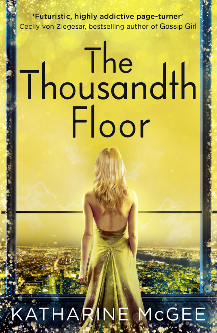 Thousandth Floor The Mcgee Katharine