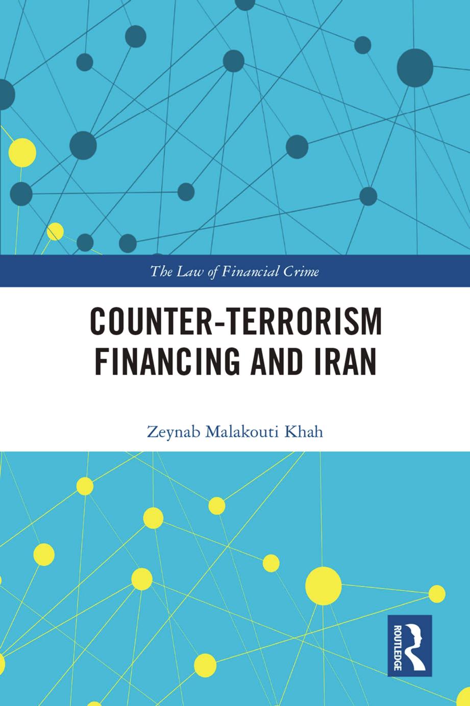 Counterterrorism Financing And Iran Zeynab Malakouti Khah