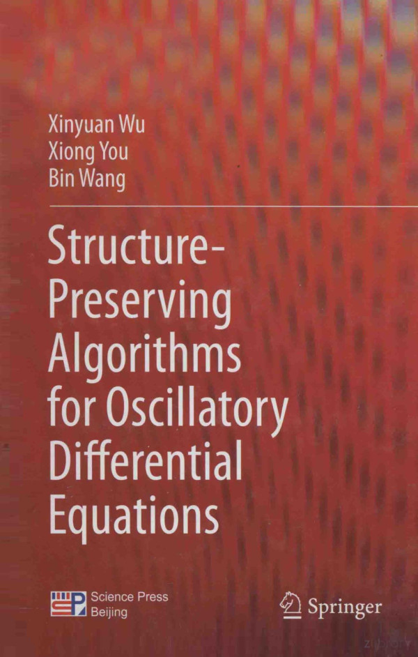 Structurepreserving Algorithms For Oscillatory Differential Equations 2013th Edition Xinyuan Wu