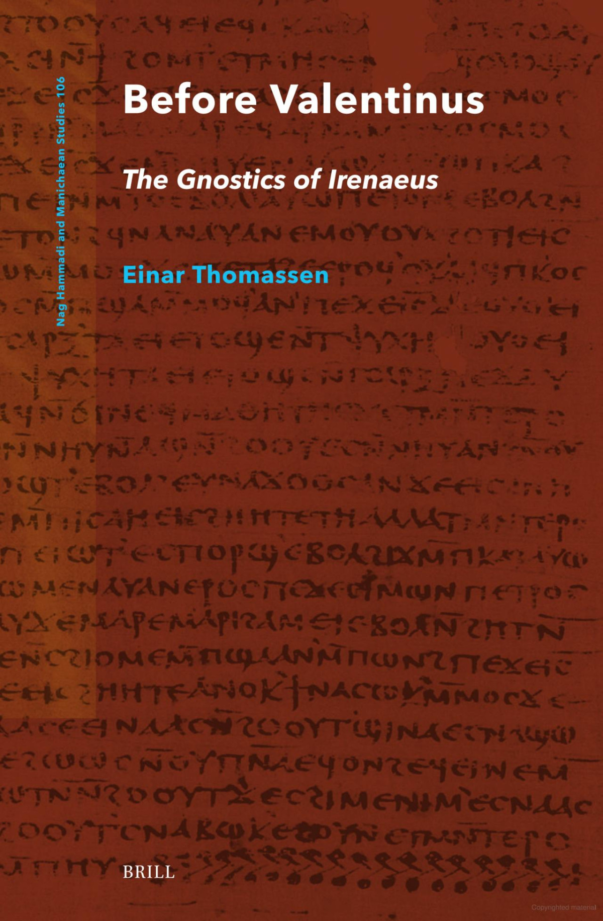Before Valentinus The Gnostics Of Irenaeus Einar Thomassen