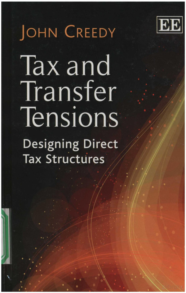 Tax And Transfer Tensions Designing Direct Tax Structures 2011th Edition John Creedy
